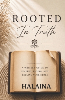 Paperback Rooted In Truth: The Journey Behind writing Resilient Roots Book