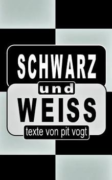 Paperback Schwarz und Weiss: Texte [German] Book
