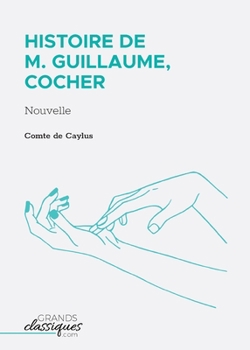 Paperback Histoire de M. Guillaume, cocher: Nouvelle [French] Book