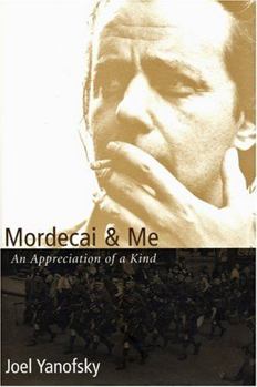 Hardcover Mordecai & Me: An Appreciation of a Kind Book