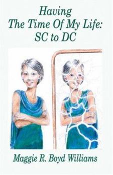 Paperback Having the Time of My Life: SC to DC Book