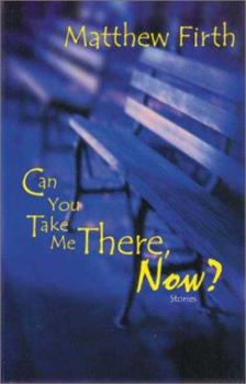 Paperback Can You Take Me There, Now?: Stories Book