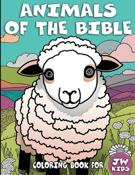 Paperback Animals Of The Bible: Coloring Book For JW Kids Book