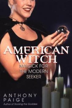Paperback American Witch: Magick for the Modern Seeker Book