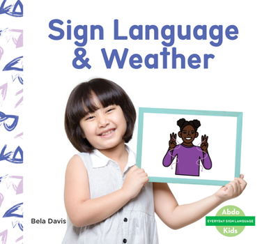 Sign Language & Weather (Everyday Sign Language Set 3)