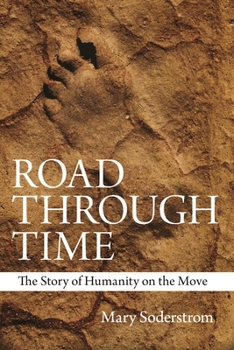 Paperback Road Through Time: The Story of Humanity on the Move Book