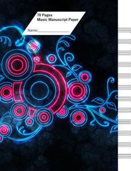 Music Manuscript Paper (Staff Paper) 70 Pages, 12 Staves. Tribal Neon