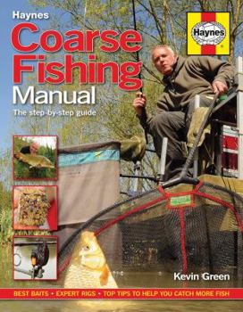 Paperback Coarse Fishing Manual: A Step-By-Step Guide - Best Baits - Expert Rigs - Top Tips to Help You Catch More Fish Book