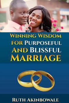 Paperback Winning Wisdom For Purposeful And Blissful Marriage Book