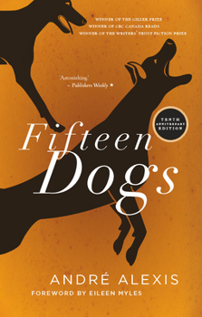 Fifteen Dogs: The Tenth Anniversary Edition