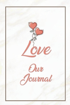 Paperback The Love Our Journal Love Journal for Couples: Fill In The Love Our Journal Book