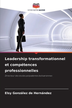 Paperback Leadership transformationnel et compétences professionnelles [French] Book