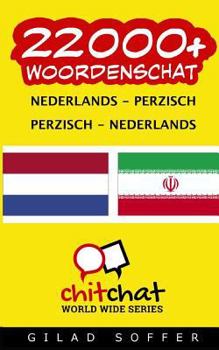 Paperback 22000+ Nederlands - Perzisch Perzisch - Nederlands woordenschat [Dutch] Book