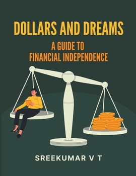 Paperback Dollars and Dreams: A Guide to Financial Independence Book