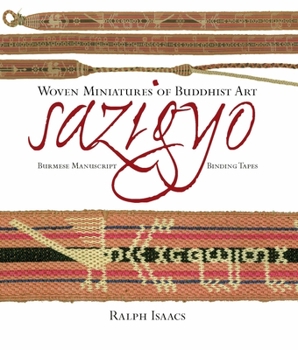 Hardcover Sazigyo, Burmese Manuscript Binding Tapes: Woven Miniatures of Buddhist Art Book