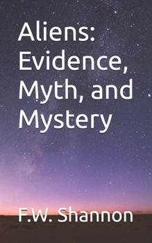 Paperback Aliens: Evidence, Myth, and Mystery Book