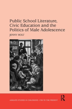 Paperback Public School Literature, Civic Education and the Politics of Male Adolescence Book