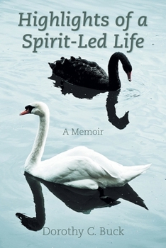 Paperback Highlights of a Spirit-Led Life: A Memoir Book