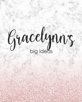 Paperback Gracelynn's Big Ideas: Personalized Notebook - 8x10 Lined Women's Journal Book