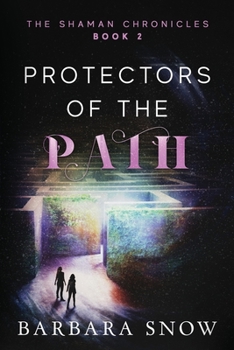Paperback Protectors of the Path: The Shaman Chronicles Book 2 Book