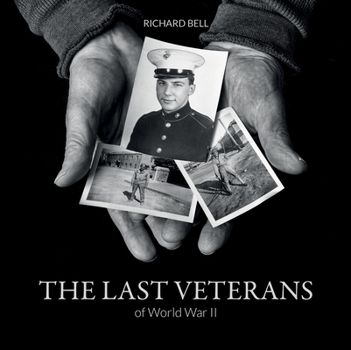 Hardcover The Last Veterans of World War II: Portraits and Memories Book