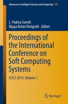 Paperback Proceedings of the International Conference on Soft Computing Systems: Icscs 2015, Volume 1 Book