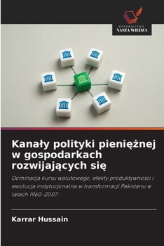 Kanaly polityki pienieznej w gospodarkach rozwijajacych sie (Polish Edition)