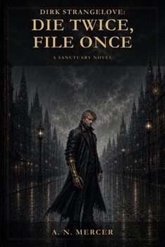 Paperback Dirk Strangelove: Die Twice, File Once Book