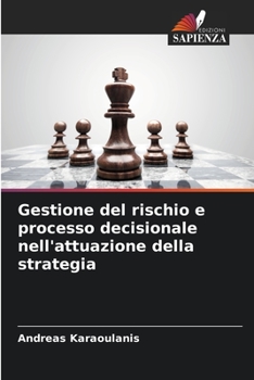 Paperback Gestione del rischio e processo decisionale nell'attuazione della strategia [Italian] Book