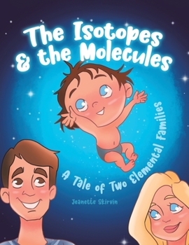 Paperback The Isotopes & the Molecules: A Tale of Two Elemental Families Book