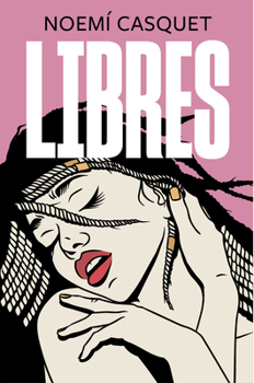 Libres - Book #3 of the Mujeres libres