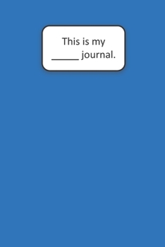 This Is My ____ Journal (Blue): Blue Blank Lined Journal (6x9)