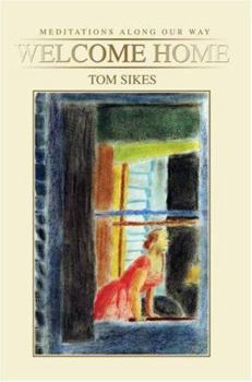 Paperback Welcome Home: Meditations Along Our Way Book