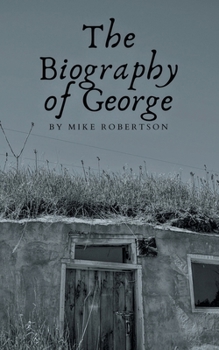 Paperback The Biography of George Book