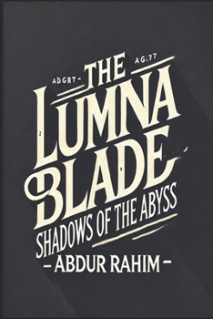 Paperback The Lumina Blade: Shadows of the Abyss Book