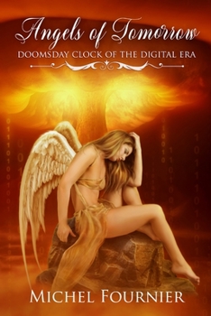 Paperback Angels of Tomorrow - Doomsday Clock of the Digital Era Book