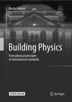 Paperback Building Physics: From Physical Principles to International Standards Book