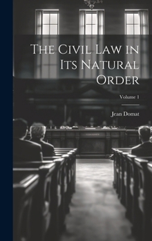 Hardcover The Civil Law in Its Natural Order; Volume 1 Book