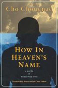 Paperback How in Heaven's Name: A Novel of the Second World War Book