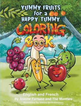 Paperback Yummy Fruits for a Happy Tummy: English and French Coloring Book (Yummy Food for a Happy Tummy) (French Edition) [French] Book