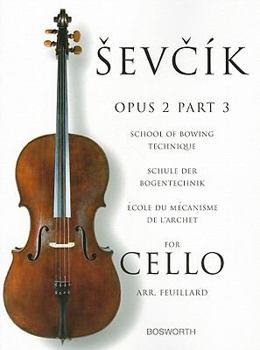 Sevcik for Cello - Opus 2, Part 3: School of Bowing Technique