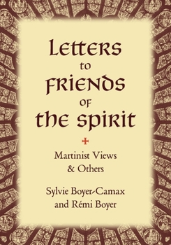 Paperback Letters to Friends of the Spirit: Martinist Views & Others Book