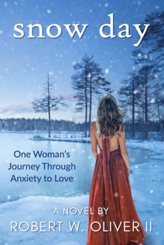 Paperback Snow Day: One Woman's Journey Through Anxiety to Love Book