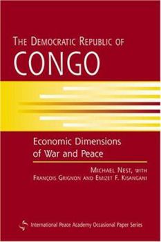 Paperback The Democratic Republic of Congo: Economic Dimensions of War and Peace Book