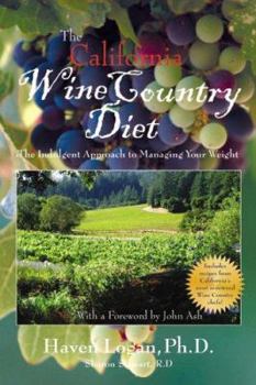 Hardcover The California Wine Country Diet: The Indulgent Approach to Managing Your Weight Book