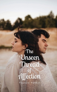 Paperback The Unseen Thread of Affection Book