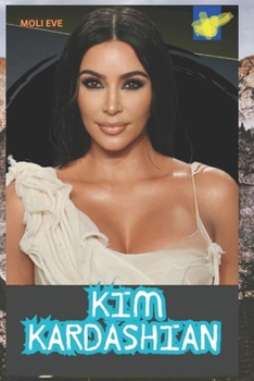 Paperback Kim Kardashian: The Life and Legacy of Kim Kardashian Book