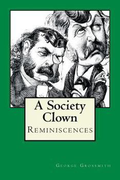 Paperback A Society Clown: Reminiscences Book