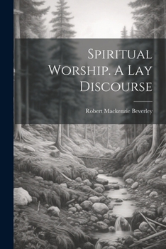 Paperback Spiritual Worship. A Lay Discourse Book