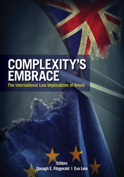 Paperback Complexity's Embrace: The International Law Implications of Brexit Book